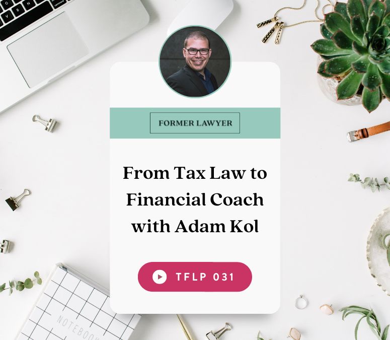 From Tax Law to Financial Coach with Adam Kol