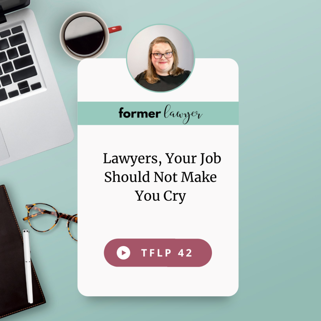 Lawyers, Your Job Should Not Make You Cry