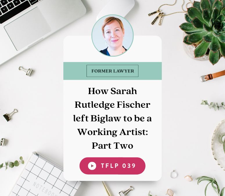 How Sarah Rutledge Fischer left Biglaw to be a Working Artist