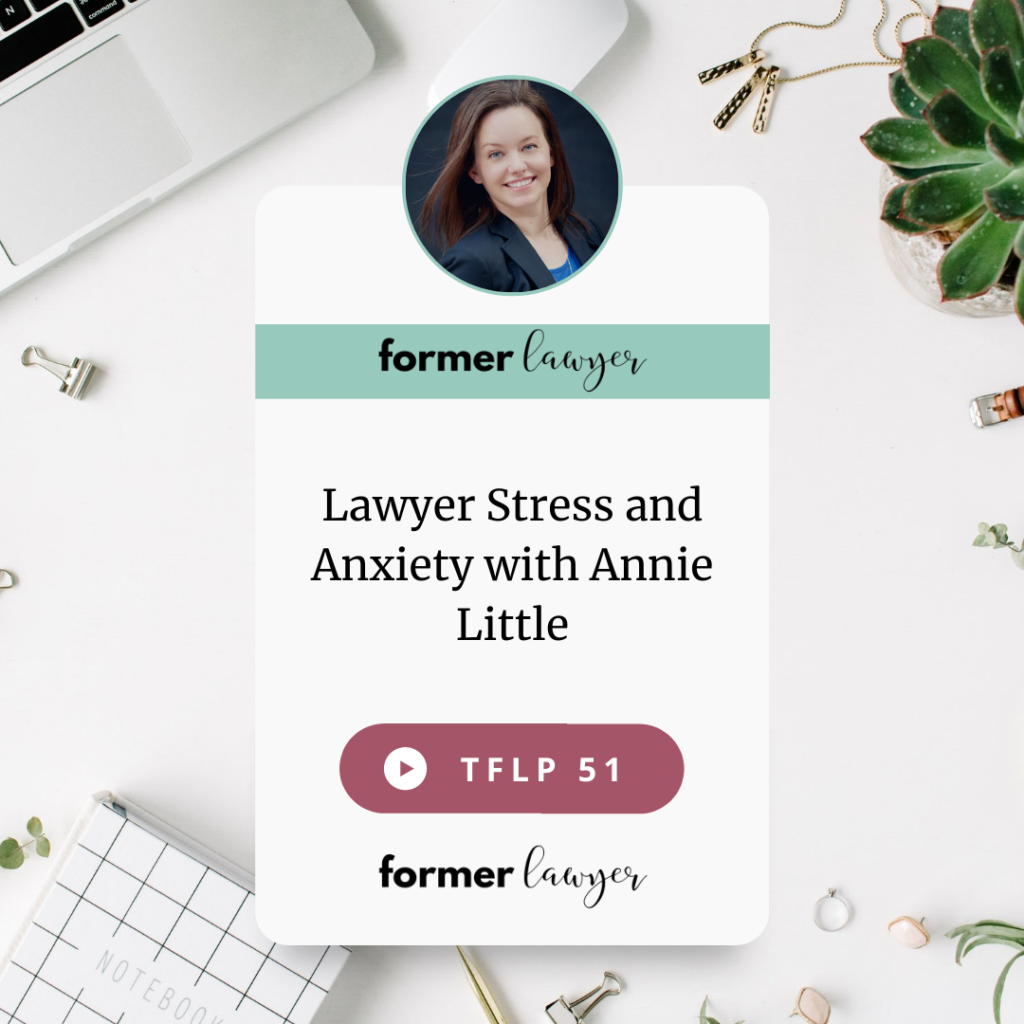 Lawyer Stress and Anxiety with Annie Little