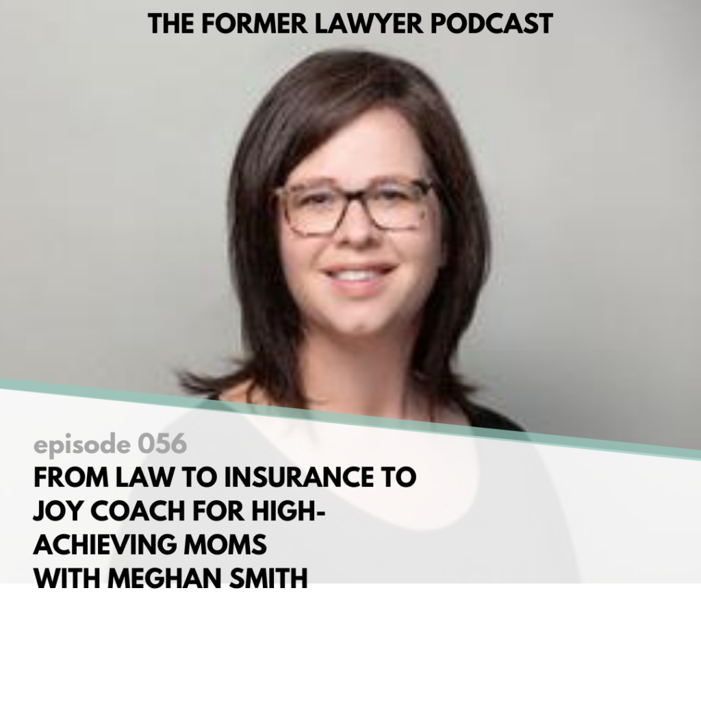 from-law-to-insurance-to-joy-coach-for-high-achieving-moms-with-former