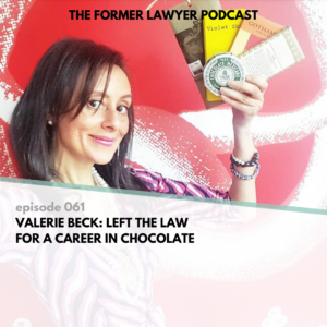 Valerie Beck: Left The Law For A Career In Chocolate