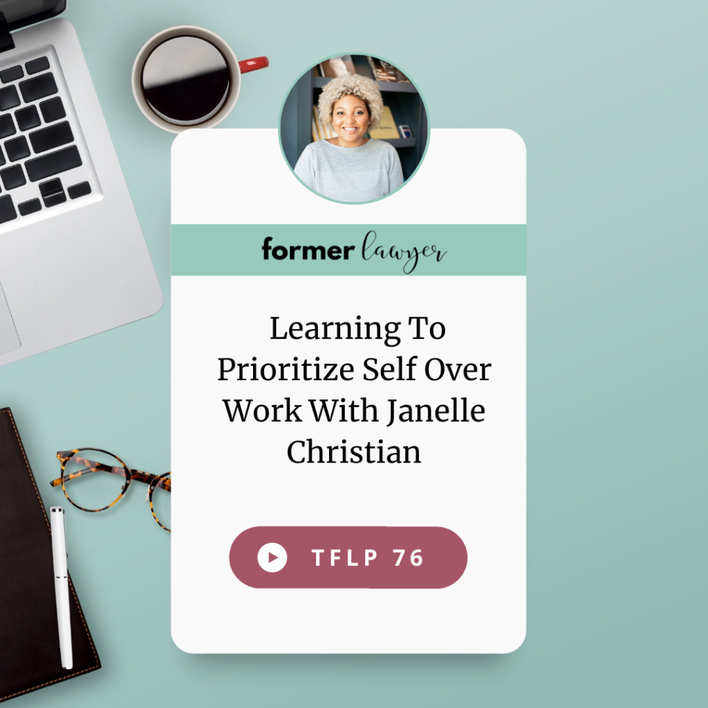 Learning To Prioritize Self Over Work With Janelle Christian