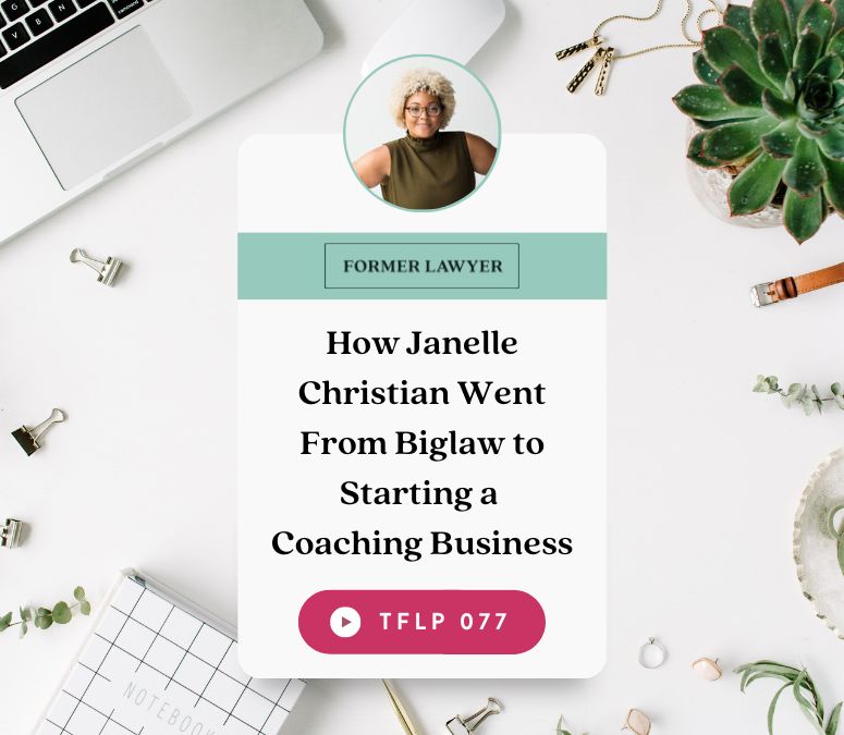 How Janelle Christian Went From Biglaw to Starting a Coaching Business