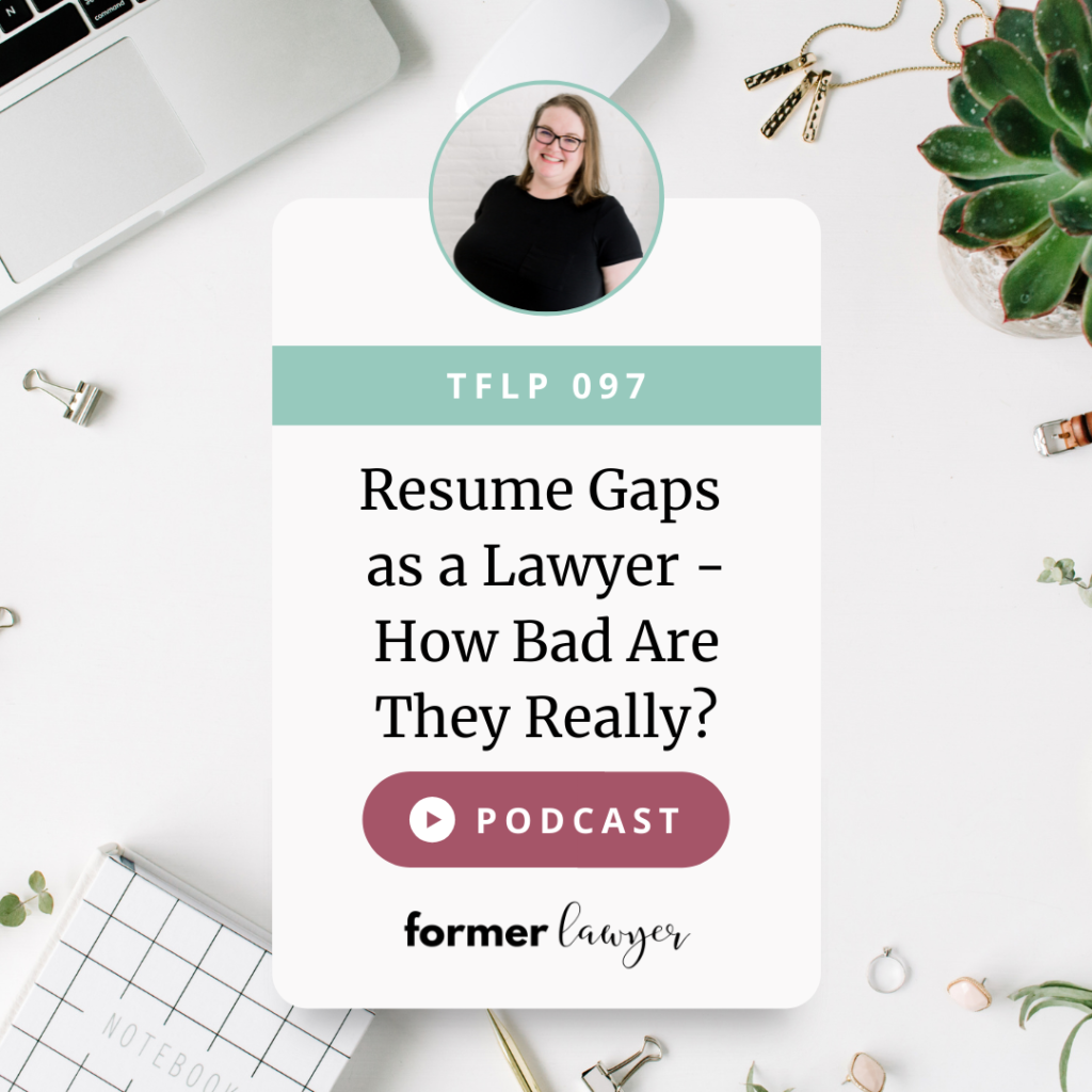 Resume Gaps as a Lawyer - How Bad Are They Really?