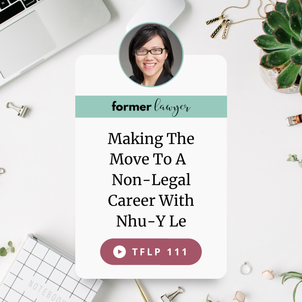 Making The Move To A Non-Legal Career With Nhu-Y Le
