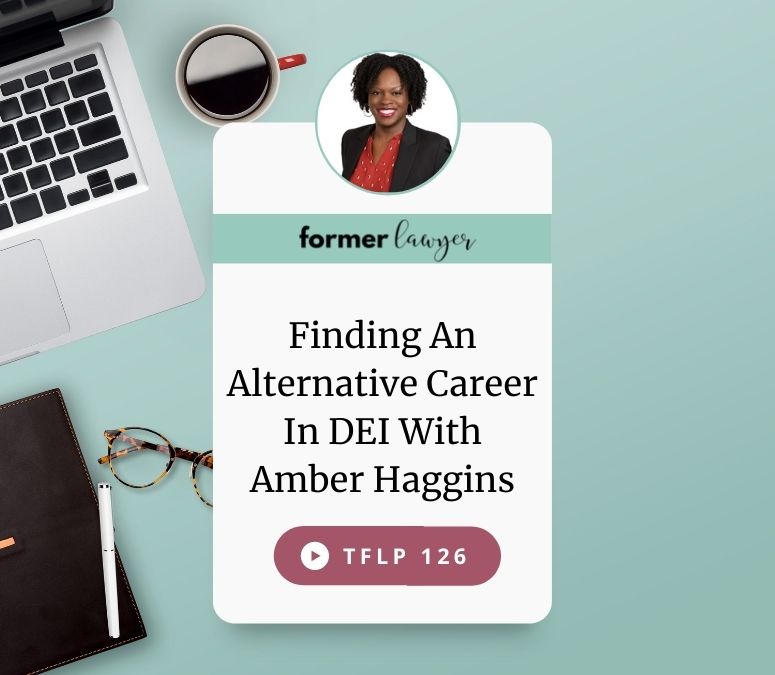 Finding An Alternative Career In DEI With Amber Haggins