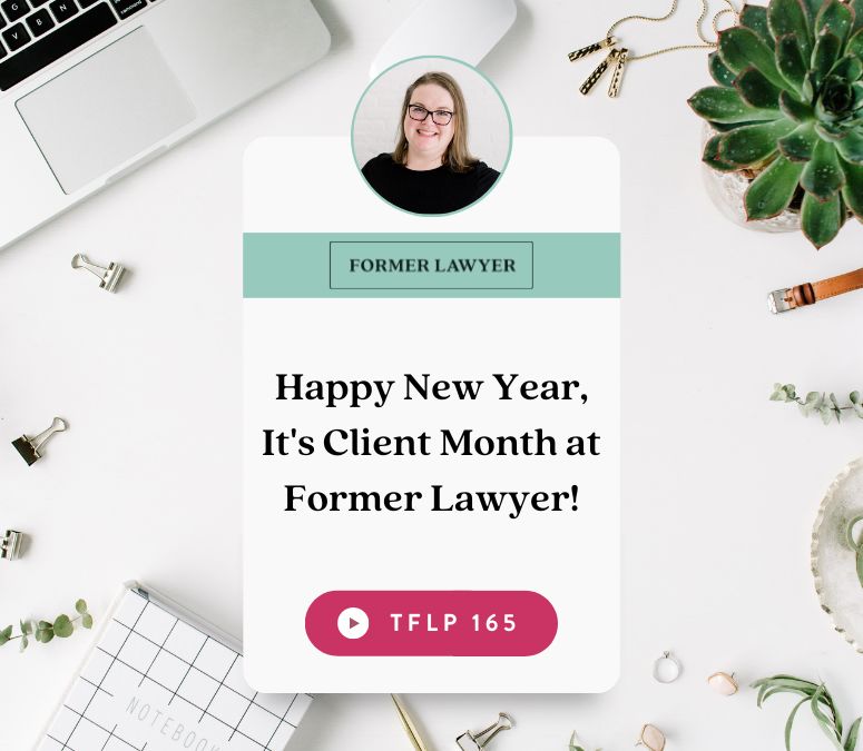 Happy New Year, It's Client Month at Former Lawyer Collab!