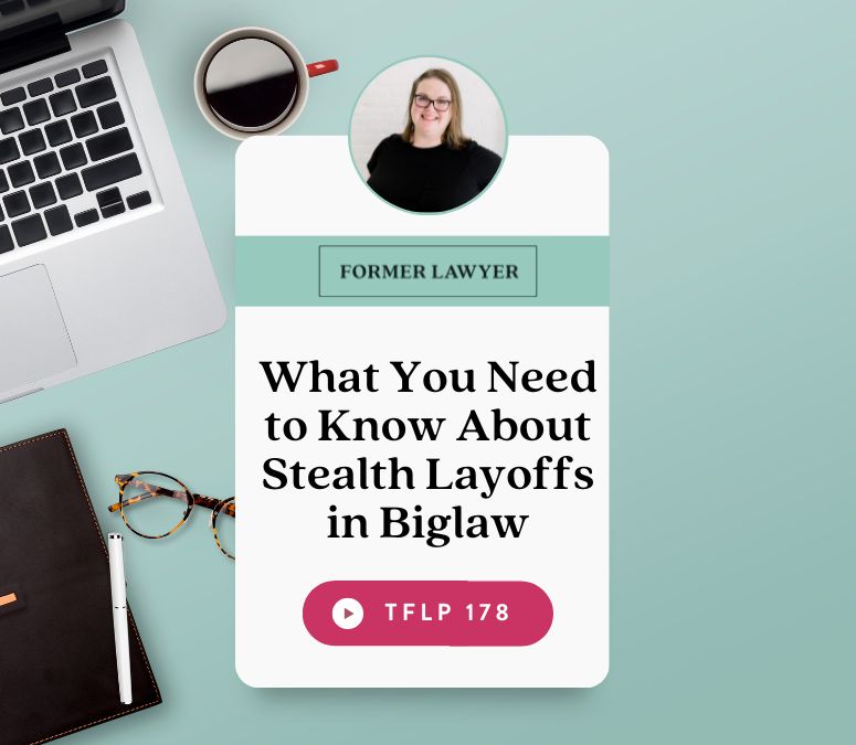 What You Need to Know About Stealth Layoffs in Biglaw
