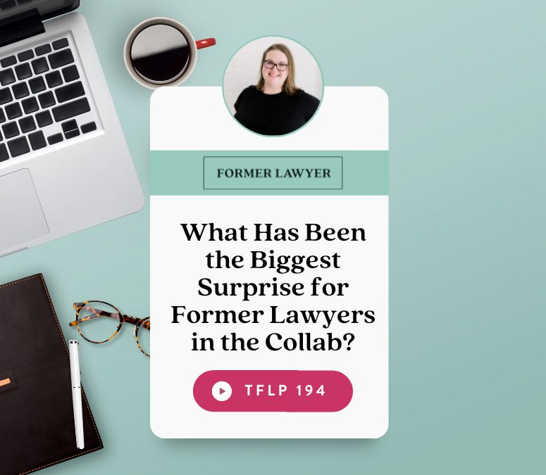 What Has Been the Biggest Surprise for Former Lawyers in the Collab?