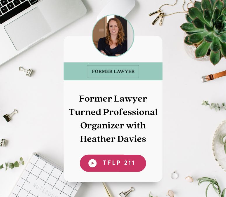 Former Lawyer Turned Professional Organizer with Heather Davies