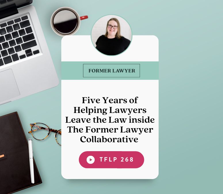 Five Years of Helping Lawyers Leave the Law inside The Former Lawyer Collaborative