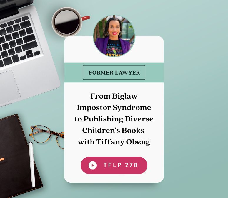 From Biglaw Impostor Syndrome to Publishing Diverse Children's Books with Tiffany Obeng